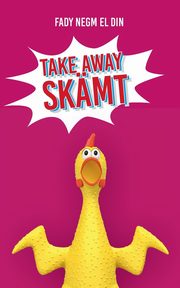 Take Away Skmt, Negm El Din Fady