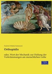Orthopdie, Heidenreich Friedrich Wilhelm