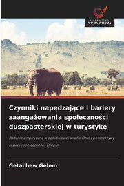 Czynniki napdzajce i bariery zaangaowania spoecznoci duszpasterskiej w turystyk, Gelmo Getachew