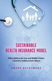 Sustainable Health Insurance Model, Suleymana Abass
