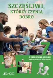 Religia 7 Szczliwi ktrzy czyni dobro Podrcznik, Mielnicki Krzysztof, Kondrak Elbieta