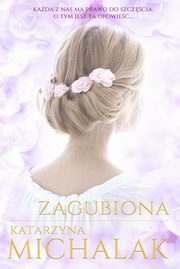 Zagubiona, Michalak Katarzyna