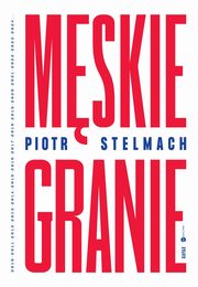 Mskie Granie, Stelmach Piotr