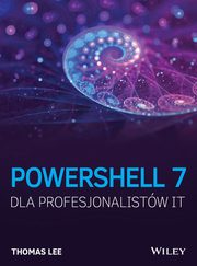 PowerShell 7 dla Profesjonalistw IT, Lee Thomas