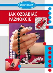 Jak ozdabia paznokcie, Jendraszak Marta