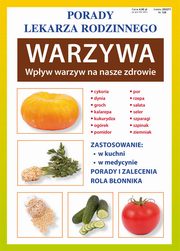 Warzywa. Wpyw warzyw na nasze zdrowie, Kubanowska Anna