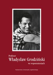 Profesor Wadysaw Grodziski we wspomnieniach, 
