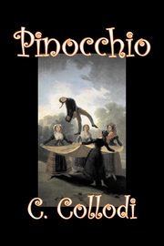 ksiazka tytu: Pinocchio by Carlo Collodi, Fiction, Action & Adventure autor: Collodi C.
