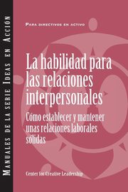 Interpersonal Savvy, Center for Creative Leadership
