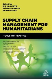 Supply Chain Management for Humanitarians, Kovacs Gyongyi