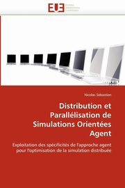 Distribution et paralllisation de simulations orientes agent, SEBASTIEN-N
