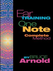 Ear Training One Note Complete, Arnold Bruce E.