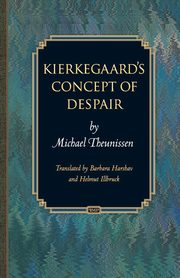 Kierkegaard's Concept of Despair, Theunissen Michael