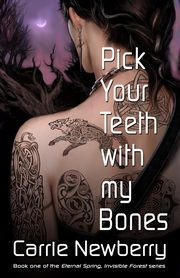 Pick Your Teeth with my Bones, Newberry Carrie