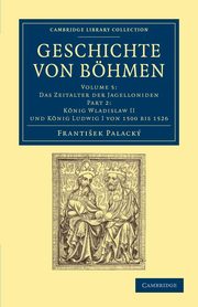 Geschichte Von Bohmen - Volume 5, Palacky Frantisek