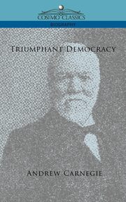 Triumphant Democracy, Carnegie Andrew