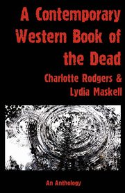 A Contemporary  Western Book Of The Dead, Rodgers Charlotte