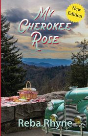 My Cherokee Rose, Rhyne Reba