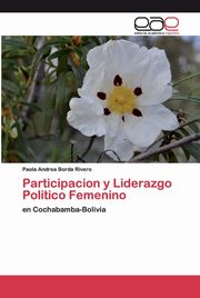 Participacion y Liderazgo Politico Femenino, Borda Rivero Paola Andrea