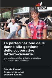 La partecipazione delle donne alla gestione delle cooperative lattiero-casearie., Kemei Brenda