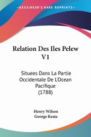 Relation Des Iles Pelew V1, Wilson Henry
