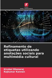 Refinamento de etiquetas utilizando anota?es sociais para multimdia cultural, Dhanaraj Kirubai