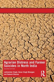 Agrarian Distress and Farmer Suicides in North India, Singh Lakhwinder