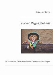 Zucker, Vagus, Bulimie, Jochims Inke