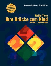 Ihre Brcke zum Kind, Ticic Robin