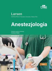 Anestezjologia Larsen Tom 1, Larsen R.