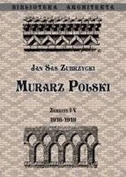 Murarz Polski. Zeszyt I- IV 1916- 1919, Sas Zubrzycki Jan