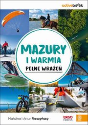 Mazury i Warmia pene wrae. ActiveBook. Wydanie 1, Malwina i Artur Flaczyscy
