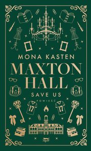 ksiazka tytu: Maxton Hall Save us autor: Kasten Mona