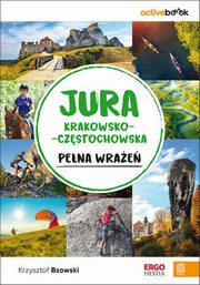 Jura Krakowsko-Czstochowska pena wrae. ActiveBook. Wydanie 1, Krzysztof Bzowski