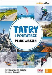 Tatry i Podtatrze pene wrae. ActiveBook. Wydanie 1, Jan Krzeptowski-Sabaa, Krzysztof Bzowski