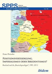 Positionsverteidigung, Imperialismus oder Irredentismus?. Russland und die 