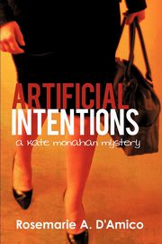 Artificial Intentions, D'Amico Rosemarie A.