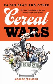 Raisin Bran and Other Cereal Wars, Franklin George