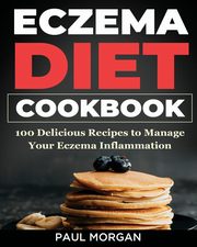 Eczema DIet Cookbook, Morgan Paul