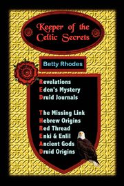 Keeper of the Celtic Secrets, Rhodes Betty