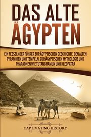 Das Alte gypten, History Captivating