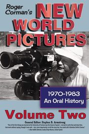 Roger Corman's New World Pictures, 1970-1983, Armstrong Stephen B.