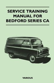 Service Training Manual for Bedford Series CA, Various