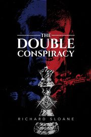The Double Conspiracy, Sloane Richard
