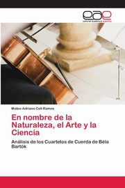 ksiazka tytu: En nombre de la Naturaleza, el Arte y la Ciencia autor: Celi Ramos Mateo Adriano
