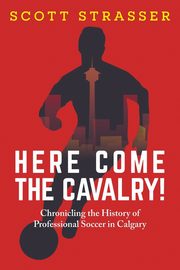 Here Come the Cavalry!, Strasser Scott