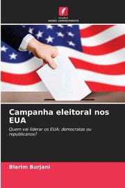 Campanha eleitoral nos EUA, Burjani Blerim