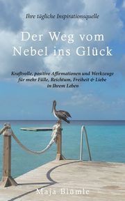 Der Weg vom Nebel ins Glck, Blmle Maja