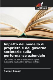 Impatto del modello di propriet? e del governo societario sulla performance aziendale, Bansal Suman