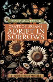 Crate of Dreams, Mercado Stephanie Harris